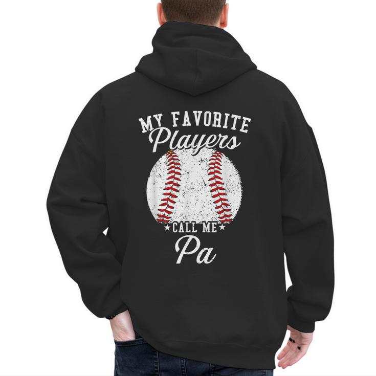 My Favorite Baseball Player Calls Me Pa Baseball Dads Men's Hoodie Back Print