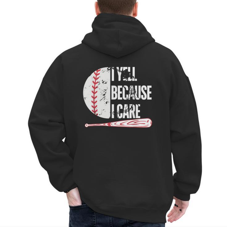 Humor Baseball Fan I Yell Because I Care Baseball Dad Men's Hoodie Back Print
