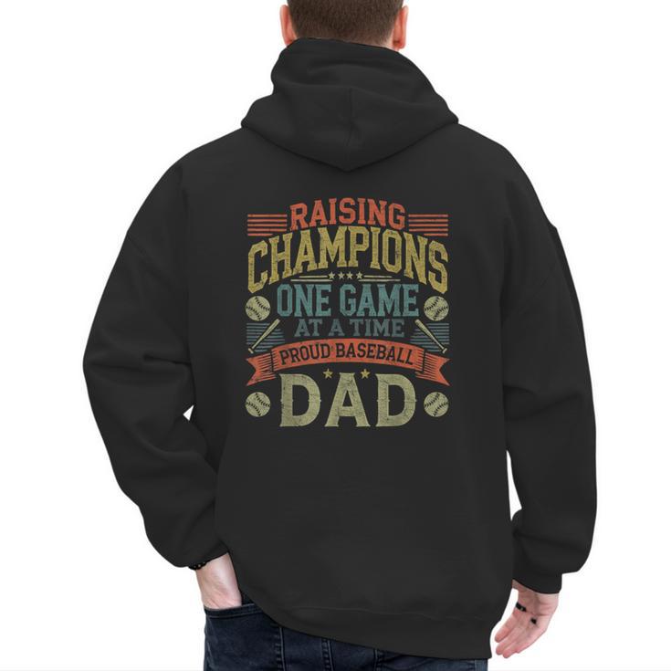 Raising Champions One Game At A Time Proud Baseball Dad Men's Hoodie Back Print