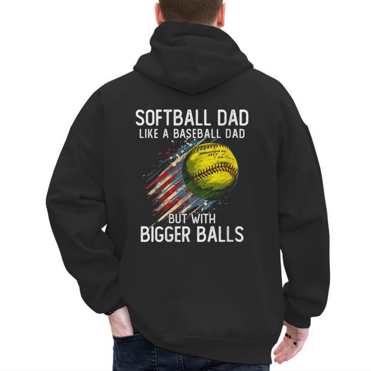 Softball Dad Like a Baseball Dad With Bigger Balls Men's Hoodie Back Print