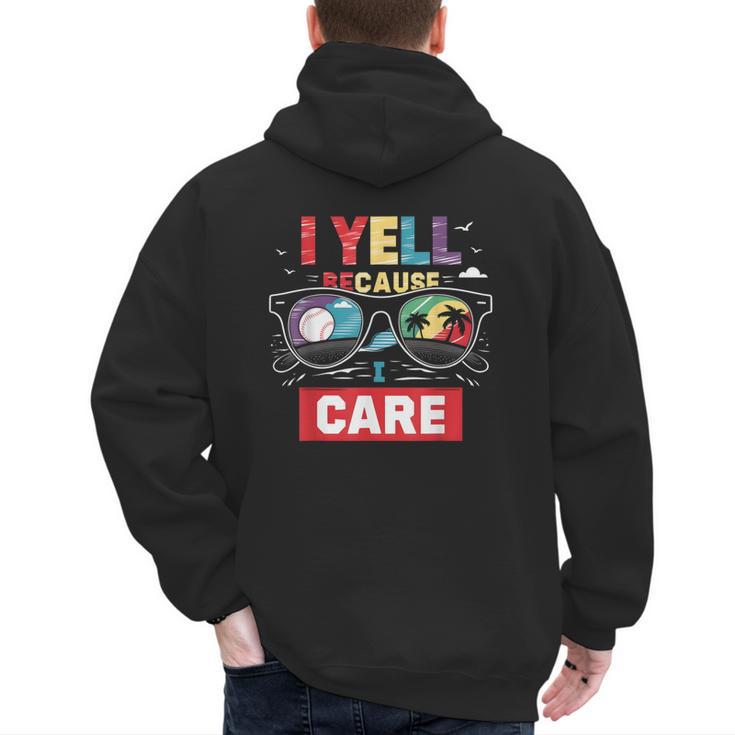 I Yell Because I Care Baseball Dad Father's Day Boys Summer Men's Hoodie Back Print