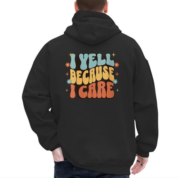 I Yell Because I Care Baseball Dad Men's Hoodie Back Print