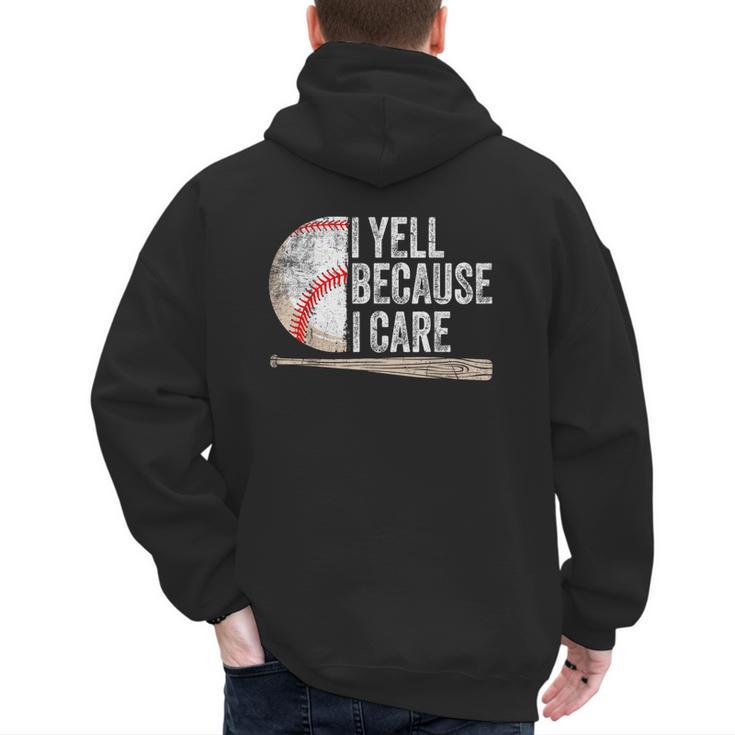 I Yell Because I Care Baseball Fan Humor Baseball Dads Men's Hoodie Back Print