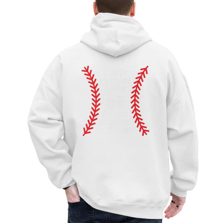 Need To Drink And Tell An Umpire He's Blind Baseball Dad Premium Men's Hoodie Back Print