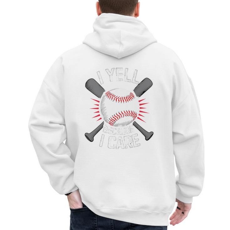 I Yell Because I Care Baseball Coach Baseball Dad Fan Premium Men's Hoodie Back Print