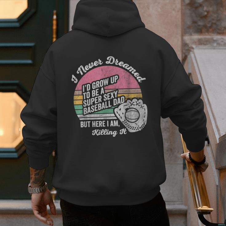 I Never Dreamed I'd Grow Up Baseball Dad Men's Hoodie Back Print