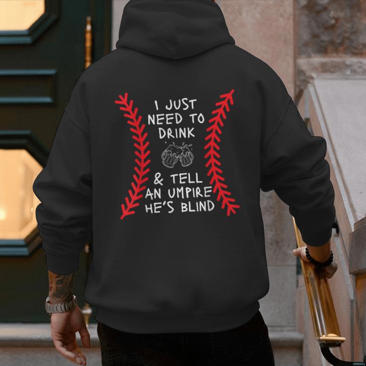 Need To Drink And Tell An Umpire He's Blind Baseball Dad Men's Hoodie Back Print Need To Drink And Tell An Umpire He's Blind Baseball Dad Men's Hoodie Back Print