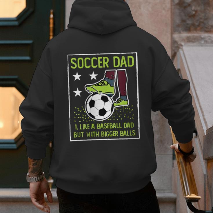 Soccer Dad Like A Baseball Dad But With Bigger Balls Men's Hoodie Back Print Soccer Dad Like A Baseball Dad But With Bigger Balls Men's Hoodie Back Print