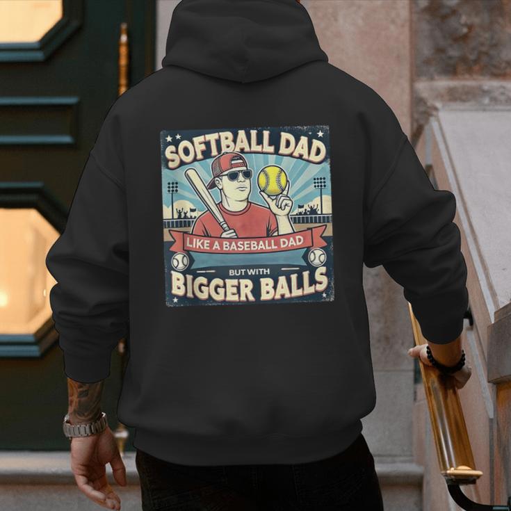 Softball Dad Like a Baseball Dad With Bigger Balls Gift Men Men's Hoodie Back Print Softball Dad Like a Baseball Dad With Bigger Balls Gift Men Men's Hoodie Back Print