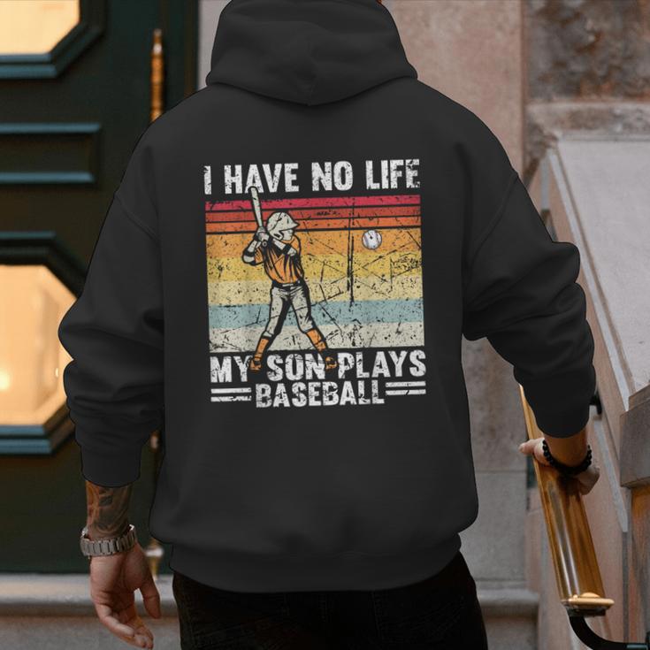 My Son Plays Baseball I Have No Life Baseball Dad Fun Men's Hoodie Back Print