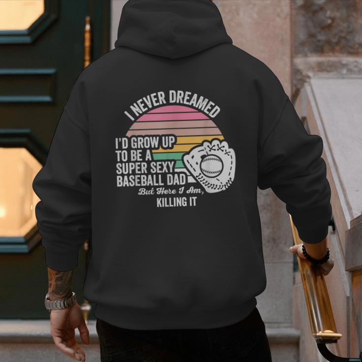 Super Sexy Baseball Dad Killing It Men's Hoodie Back Print