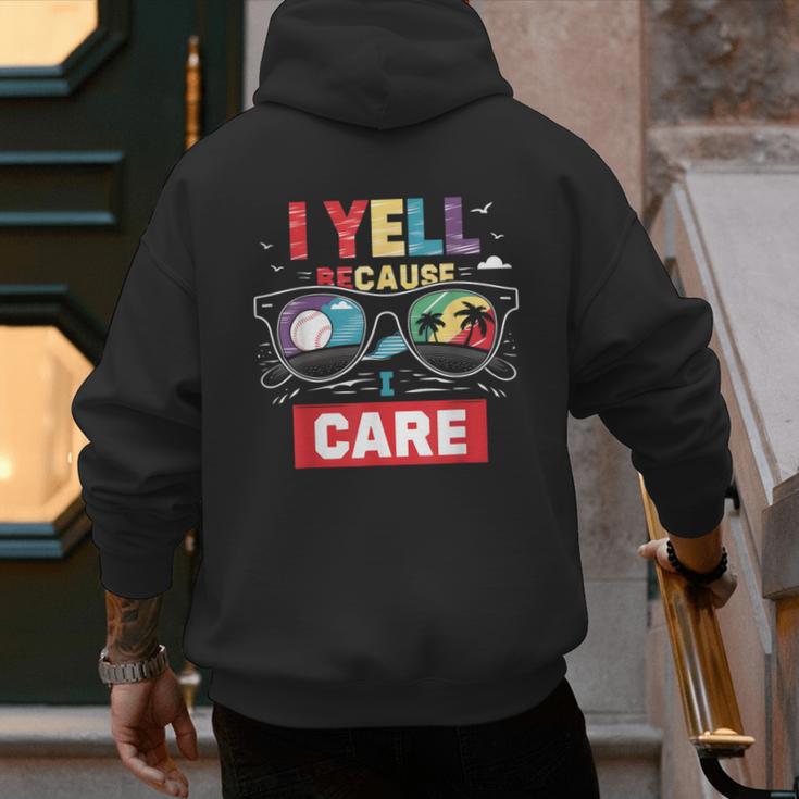 I Yell Because I Care Baseball Dad Father's Day Boys Summer Men's Hoodie Back Print