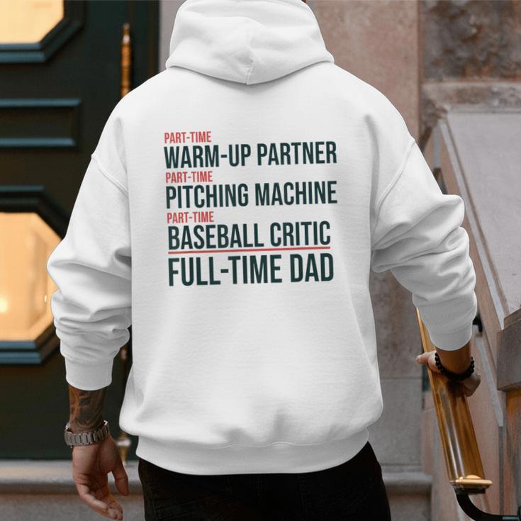 Baseball Dad Part-Time Pitching Machine Warm-Up Partner Men's Hoodie Back Print Baseball Dad Part-Time Pitching Machine Warm-Up Partner Men's Hoodie Back Print