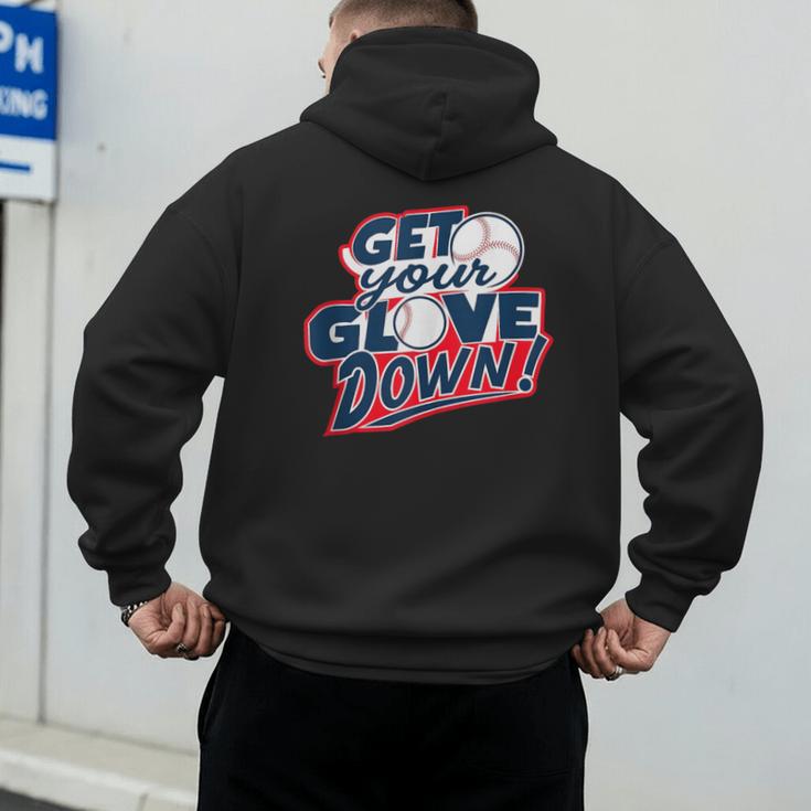 Baseball Dad Coach Training Saying Get Your Glove Down Men's Hoodie Back Print