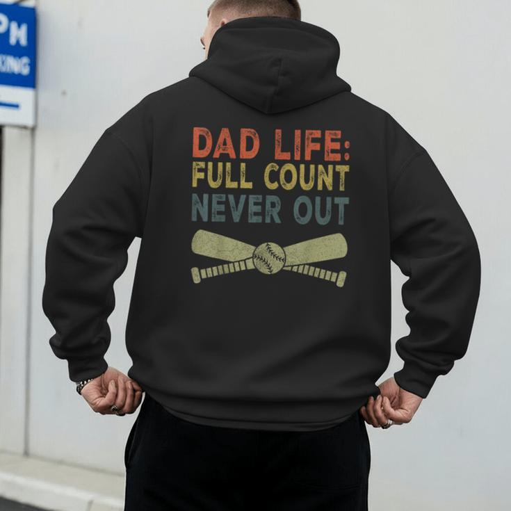 Baseball Dad For Men Dad Life Full Count Never Out Men's Hoodie Back Print Baseball Dad For Men Dad Life Full Count Never Out Men's Hoodie Back Print