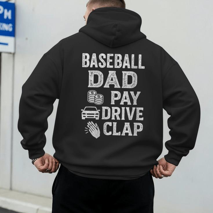Baseball Dad Pay Drive Clap Dad Duties Fathers Day Men's Hoodie Back Print Baseball Dad Pay Drive Clap Dad Duties Fathers Day Men's Hoodie Back Print