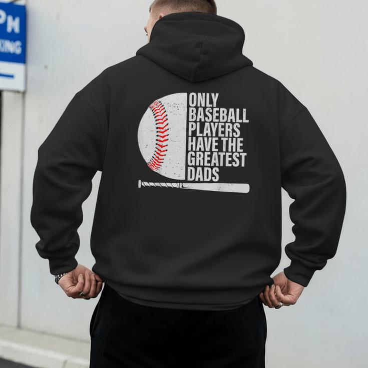 Baseball Dad Only Baseball Players Have The Greatest Dads Men's Hoodie Back Print