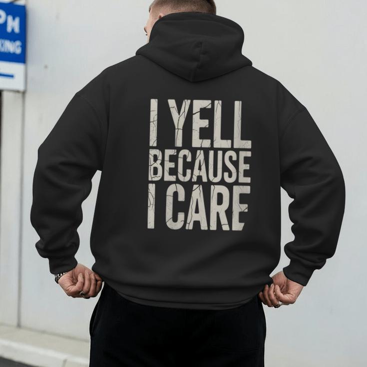 Baseball Fan Humor I Yell Because I Care Baseball Dads Men's Hoodie Back Print Baseball Fan Humor I Yell Because I Care Baseball Dads Men's Hoodie Back Print