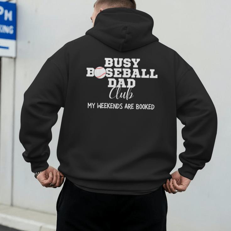 Busy Baseball Dad Club My Weekend Are Booked Men's Hoodie Back Print