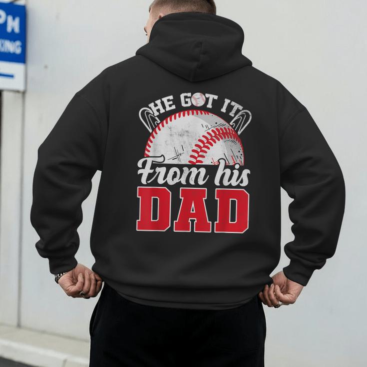 He Got It From His Dad Baseball Dad Legacy Humor Quote Men's Hoodie Back Print He Got It From His Dad Baseball Dad Legacy Humor Quote Men's Hoodie Back Print
