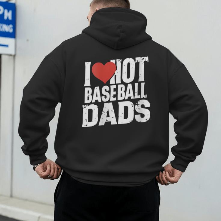 I Love Hot Baseball Dads Gag Y2k Valentines Joke Men's Hoodie Back Print I Love Hot Baseball Dads Gag Y2k Valentines Joke Men's Hoodie Back Print
