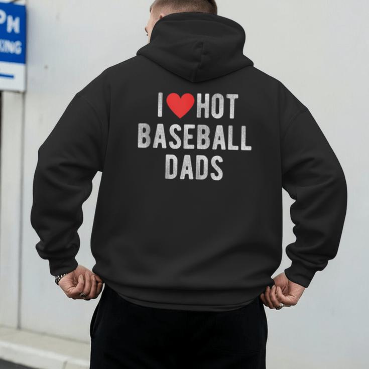 I Love Hot Baseball Dads Sports Dad Dad Quote Men's Hoodie Back Print I Love Hot Baseball Dads Sports Dad Dad Quote Men's Hoodie Back Print