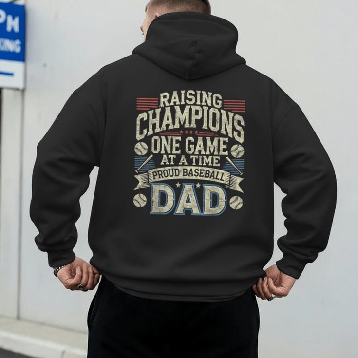 Proud Baseball Dad Raising Champions One Game At A Time Men's Hoodie Back Print Proud Baseball Dad Raising Champions One Game At A Time Men's Hoodie Back Print