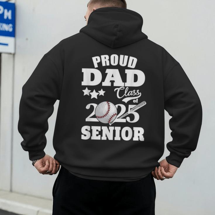 Proud Dad Class Of 2025 Graduation Senior Baseball Dad Men's Hoodie Back Print Proud Dad Class Of 2025 Graduation Senior Baseball Dad Men's Hoodie Back Print