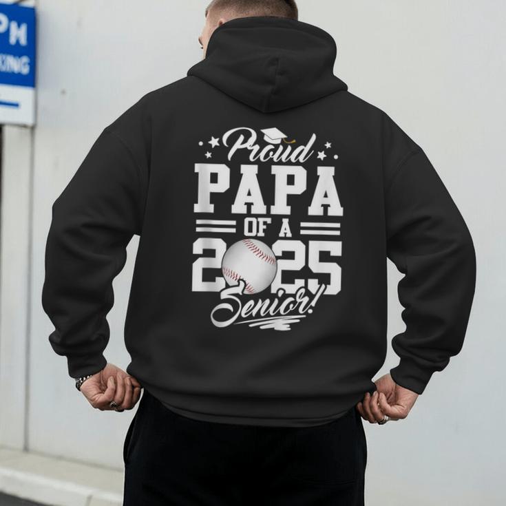 Proud Papa Of A 2025 Senior Graduate Baseball Dad Men's Hoodie Back Print Proud Papa Of A 2025 Senior Graduate Baseball Dad Men's Hoodie Back Print