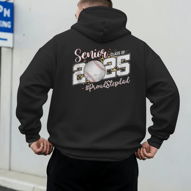 Proud Stepdad Of A 2025 Senior Baseball Dad Graduation Men's Hoodie Back Print Proud Stepdad Of A 2025 Senior Baseball Dad Graduation Men's Hoodie Back Print