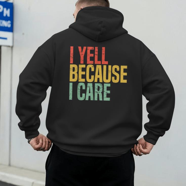 Retro Baseball Fan Humor I Yell Because I Care Baseball Dads Men's Hoodie Back Print