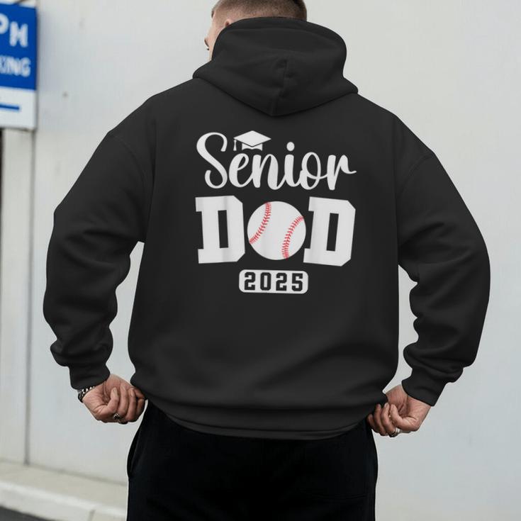 Senior Baseball Dad Class Of 2025 Senior Dad Graduation 2025 Men's Hoodie Back Print Senior Baseball Dad Class Of 2025 Senior Dad Graduation 2025 Men's Hoodie Back Print