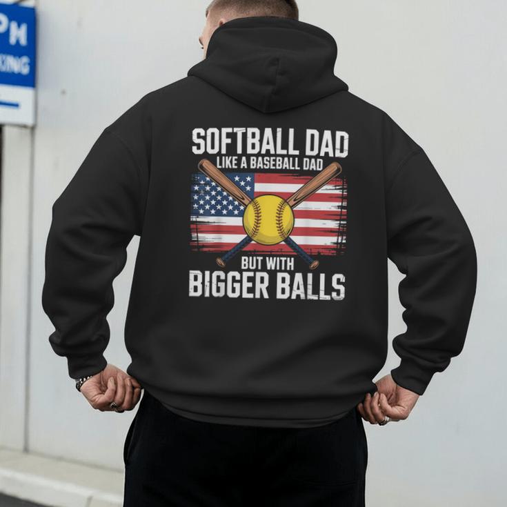 Softball Dad Like A Baseball Dad With Bigger Balls Sport Dad Men's Hoodie Back Print Softball Dad Like A Baseball Dad With Bigger Balls Sport Dad Men's Hoodie Back Print