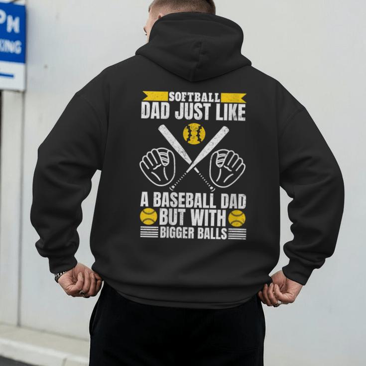 Softball Dad Like a Baseball Dad With Bigger Balls Softball Men's Hoodie Back Print Softball Dad Like a Baseball Dad With Bigger Balls Softball Men's Hoodie Back Print