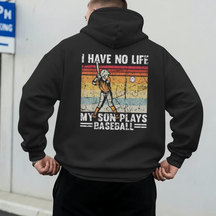 My Son Plays Baseball I Have No Life Baseball Dad Fun Men's Hoodie Back Print