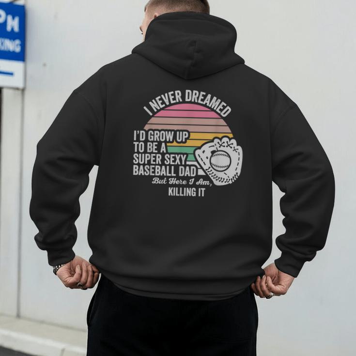 Super Sexy Baseball Dad Killing It Men's Hoodie Back Print