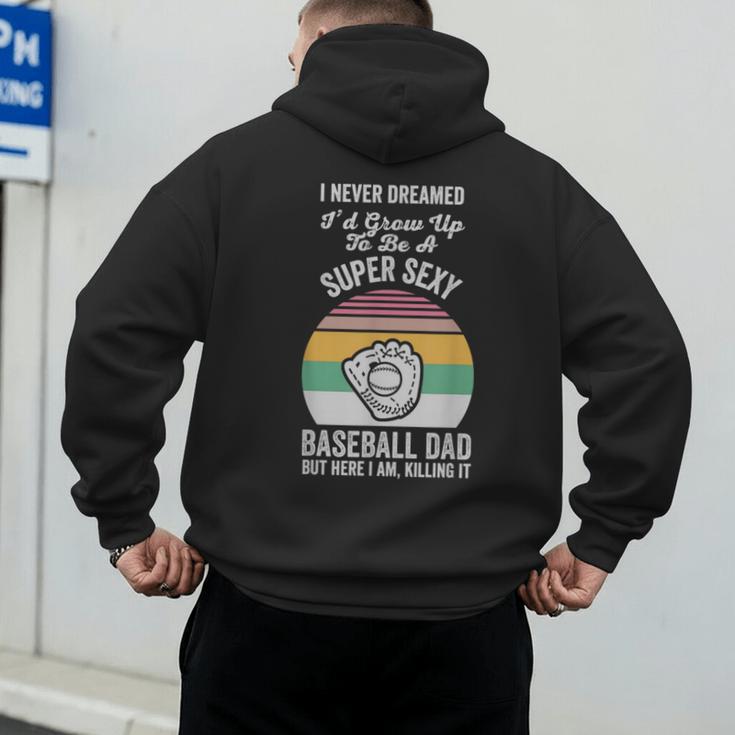 Super Sexy Baseball Dad Here I Am Men's Hoodie Back Print
