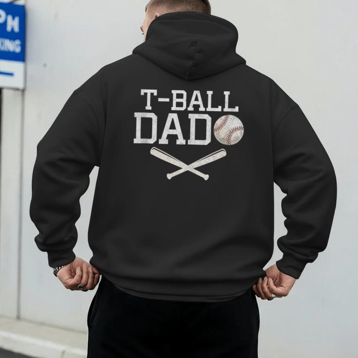 T-Ball Dad For Father's Day Baseball Daddy Teeball Dad Men's Hoodie Back Print T-Ball Dad For Father's Day Baseball Daddy Teeball Dad Men's Hoodie Back Print