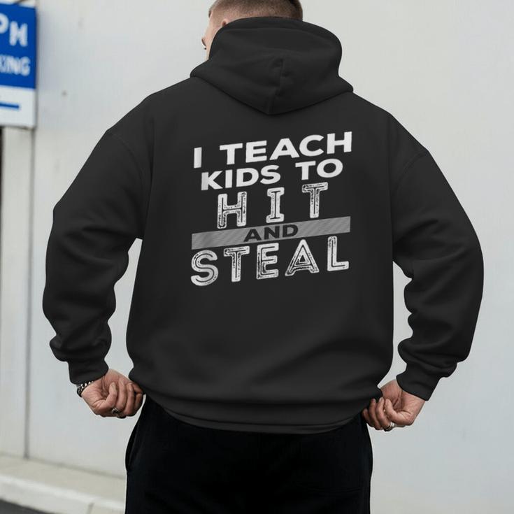 I Teach My Kids To Hit Steal Fun Softball Baseball Dad Coach Men's Hoodie Back Print I Teach My Kids To Hit Steal Fun Softball Baseball Dad Coach Men's Hoodie Back Print