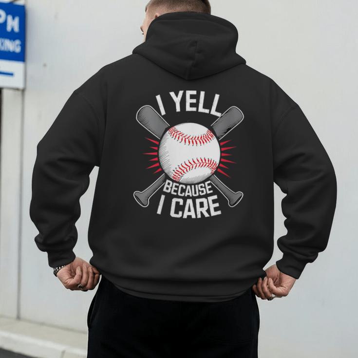 I Yell Because I Care Baseball Coach Baseball Dad Fan Men's Hoodie Back Print I Yell Because I Care Baseball Coach Baseball Dad Fan Men's Hoodie Back Print