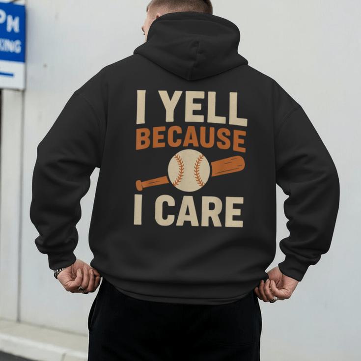 I Yell Because I Care Baseball Dad Coach Father's Day Men's Hoodie Back Print I Yell Because I Care Baseball Dad Coach Father's Day Men's Hoodie Back Print