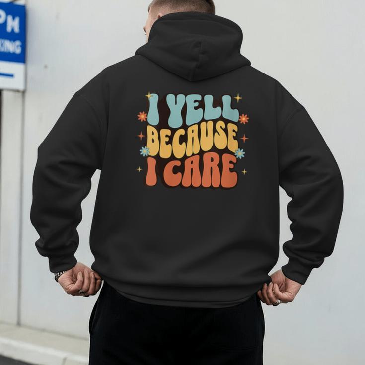I Yell Because I Care Baseball Dad Men's Hoodie Back Print I Yell Because I Care Baseball Dad Men's Hoodie Back Print