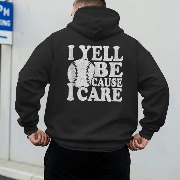I Yell Because I Care Baseball Dads Fan Humor Men's Hoodie Back Print I Yell Because I Care Baseball Dads Fan Humor Men's Hoodie Back Print