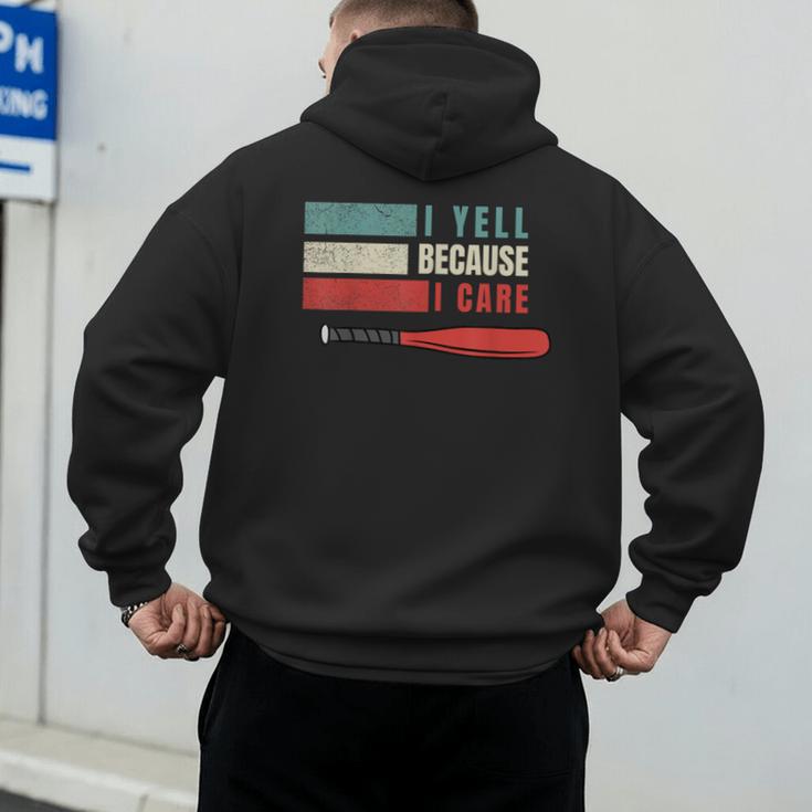 I Yell Because I Care Baseball Dads T-Shirt Men's Hoodie Back Print I Yell Because I Care Baseball Dads T-Shirt Men's Hoodie Back Print