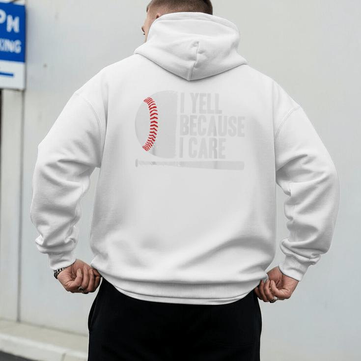 Baseball Coach Fan I Yell Because I Care Baseball Dads Men's Hoodie Back Print