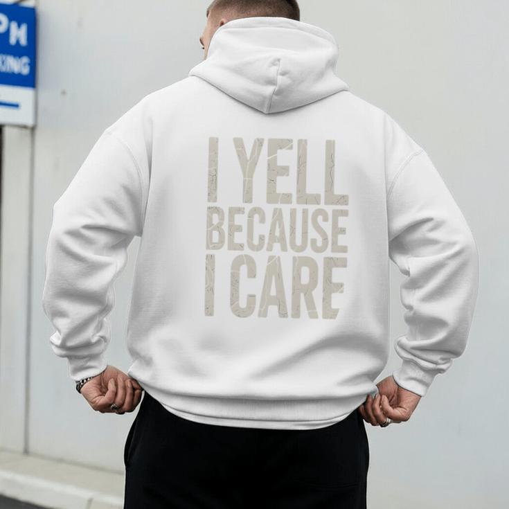 Baseball Fan Humor I Yell Because I Care Baseball Dads Premium Men's Hoodie Back Print