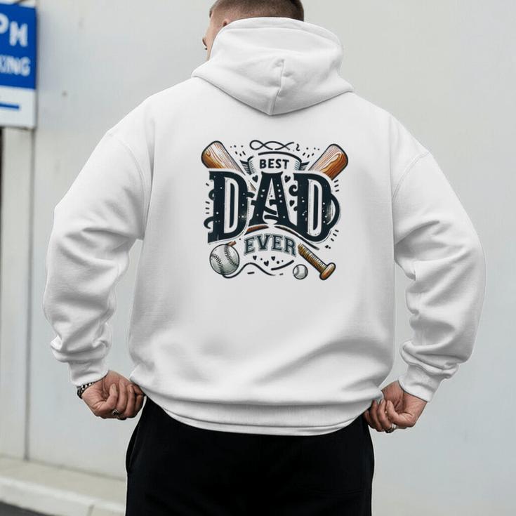 Best Dad Ever Father's Day Sports Papa Baseball Daddy Men's Hoodie Back Print Best Dad Ever Father's Day Sports Papa Baseball Daddy Men's Hoodie Back Print