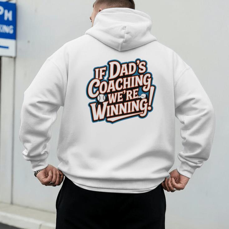 If Dad’s Coaching We’Re Winning Baseball Dad Family Premium Men's Hoodie Back Print If Dad’s Coaching We’Re Winning Baseball Dad Family Premium Men's Hoodie Back Print