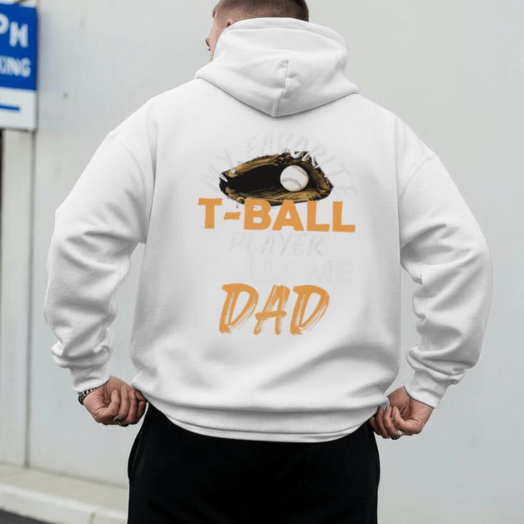 My Favorite T-Ball Player Calls Me Dad – Baseball Dad Premium Men's Hoodie Back Print