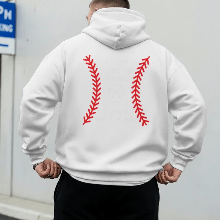 Need To Drink And Tell An Umpire He's Blind Baseball Dad Premium Men's Hoodie Back Print Need To Drink And Tell An Umpire He's Blind Baseball Dad Premium Men's Hoodie Back Print